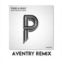 Find A Way Remix_Aventry,Dirty South