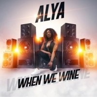 When We Wine_Alya