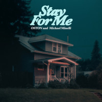 Stay for Me_OSTON,Michael Minelli,Patrick Giguère,Austin Nicole Wolfe,Johnathan Pratt