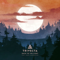 Back To The Start(feat. Isaac Warburton)_Trivecta,Isaac Warburton
