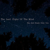 Sky And Stars Over You_The Last Sighs Of The Wind