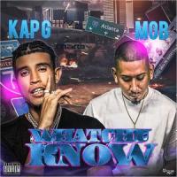Whatchu Know_MOB,Kap G