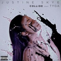 Collide(feat. Tyga)_Justine Skye,Tyga