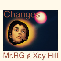 Changes_Mr.RG,Xay Hill