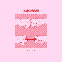 Space_Hands Like Houses,Alex Pearson,Colin Brittain,Joel Tyrell,Matt Cooper,Matt Parkitny,Trenton Woodley