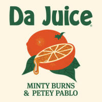Da Juice_Minty Burns,Petey Pablo,Pria,Mats Andersson