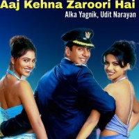 Aaj Kehna Zaroori Hai_Alka Yagnik,Udit Narayan,Shravan Rathod,Nadeem Saifi