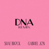 Dna_Shae Brock,Gabriel Jon,Taylor Shae Brock,Carter Reeves