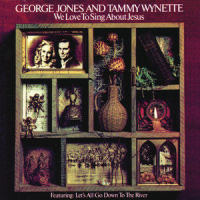LET'S ALL SING OURSELVES TO GLORY_George Jones,Tammy Wynette