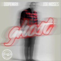 Ghost(feat. Joe Moses)_Dopeman,Joe Moses
