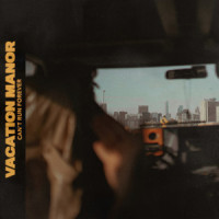 Can't Run Forever_Vacation Manor