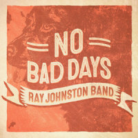 No Bad Days_Ray Johnston Band
