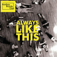 Always Like This_Bombay Bicycle Club