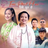 Timi Phool Hou Shristiko(feat. Melina Rai)_Jwala Rai,Melina Rai