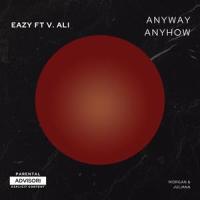 Anyway Anyhow (feat. Eazy)_V. ALI,Eazy
