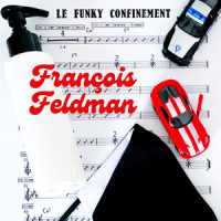 le funky confinement_Francois Feldman