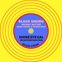 Shine Eye Gal_Black Uhuru,Sly & Robbie,Sly Dunbar,Robbie Shakespear