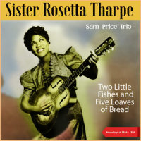 Jesus Taught Me How To Pray (or Smile)_Sister Rosetta Tharpe