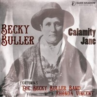 Calamity Jane(feat. The Becky Buller Band & Rhonda Vincent)_Becky Buller,The Becky Buller Band,Rhonda Vincent