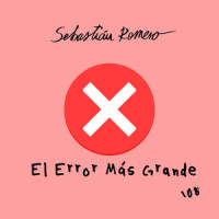 El Error Más Grande_Sebastian Romero