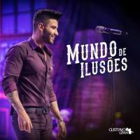 Mundo de Ilusões (Ao Vivo)_Gusttavo Lima,VICTOR HUGO,Jujuba,Hiago nobre,Kaleb Junior