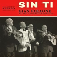 Sin Ti (feat. Los Hermanos Rodríguez)_Gian Faraone,Los Hermanos Rodríguez