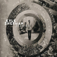 Hear Me_Kyle Sherman