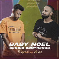 Te apoderas de mí_Sergio Contreras,Baby Noel