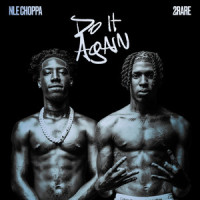 Do It Again (feat. 2Rare)_NLE Choppa,2rare
