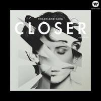 Closer_Tegan And Sara
