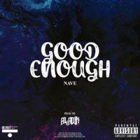 Good Enough_Nave