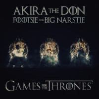 Tits and Wine (Game of Thrones Riddim)_Akira the Don,Footsie,Big Narstie