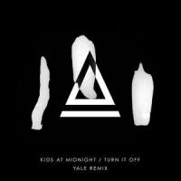 Turn It Off_Kids At Midnight