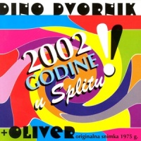 2002. Godine U Splitu_Oliver Dragojevic