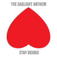 Stay Vicious_The Gaslight Anthem