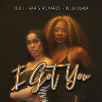 I Got You_Dub J,Paris Richards,Jully Black