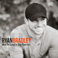 Wish You Could've Seen Your Face_Ryan Bradley
