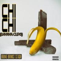 ChiChi(BANANA CLIPS)_Bruno Brinks,Stash