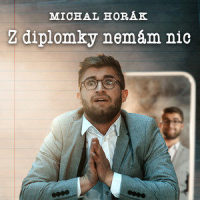 Z diplomky nemám nic_Michal Horák