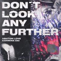Don't Look Any Further_Ashton Love,Karmina Dai,Dennis Lambert,Duane S. Hitchings,Franne Golde