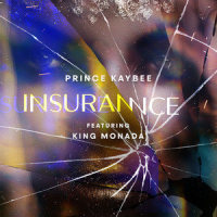 Insurance_Prince Kaybee,King Monada