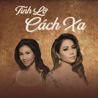 Tình Lỡ Cách Xa_Minh Tuyết,Tú Quyên