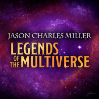 Legends of the Multiverse_Jason Charles Miller