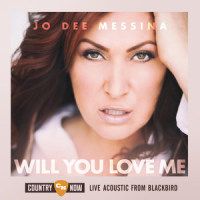 Will You Love Me(Live from Blackbird)_Jo Dee Messina