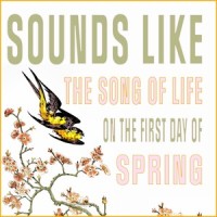 Sounds Like the Song of Life on the First Day of Spring_Chris Coole