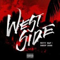Westside(feat. Snoop Dogg)_Fetty Wap,Snoop Dogg