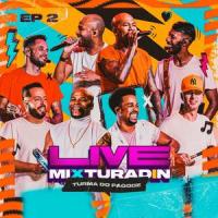 Nem de Graça / Saudade Arregaça_Turma do Pagode,Pixote