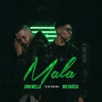 Mala_Gino Mella,Nio Garcia,AnthonySly