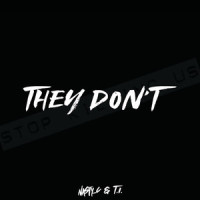 They Don't_Nasty C,T.I.