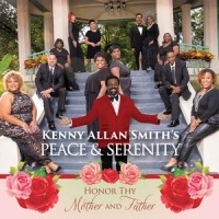 Honor Thy Mother and Father_Kenny Allan Smith,Peace,Serenity
